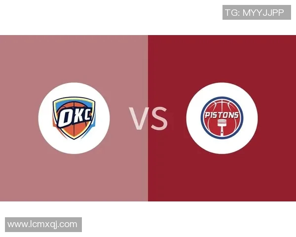 雷霆与活塞精彩对决直播视频回放及赛后分析分享 雷霆与活塞精彩对决直播视频回放及赛后分析分享